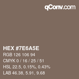 カラーコード: HEX #7E6A5E | qconv.com