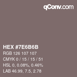 カラーコード: HEX #7E6B6B | qconv.com