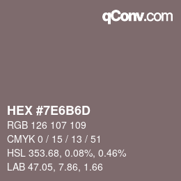 颜色代码: HEX #7E6B6D | qconv.com