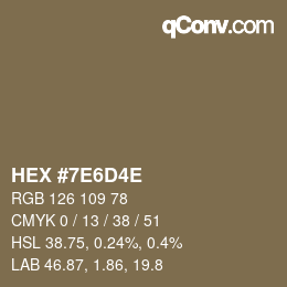 Color code: HEX #7E6D4E | qconv.com