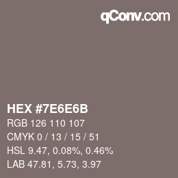 カラーコード: HEX #7E6E6B | qconv.com