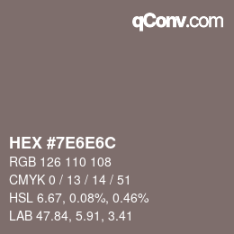 Color code: HEX #7E6E6C | qconv.com