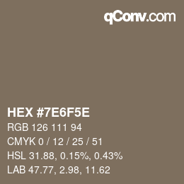 Farbcode: HEX #7E6F5E | qconv.com