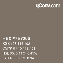 Color code: HEX #7E7266 | qconv.com