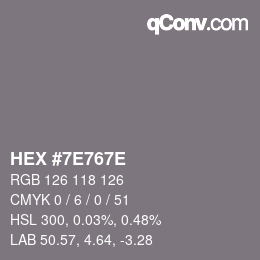 Color code: HEX #7E767E | qconv.com