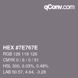 Color code: HEX #7E767E | qconv.com