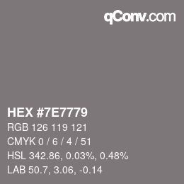 Farbcode: HEX #7E7779 | qconv.com