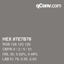 Color code: HEX #7E7B78 | qconv.com