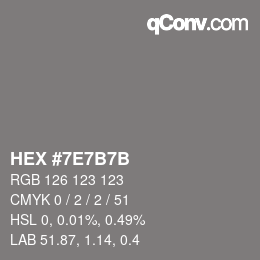 カラーコード: HEX #7E7B7B | qconv.com