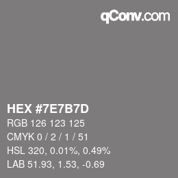 颜色代码: HEX #7E7B7D | qconv.com