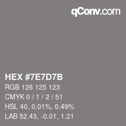 Color code: HEX #7E7D7B | qconv.com