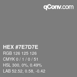 カラーコード: HEX #7E7D7E | qconv.com