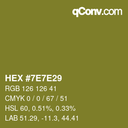 Color code: HEX #7E7E29 | qconv.com