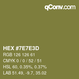 Color code: HEX #7E7E3D | qconv.com
