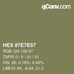 Color code: HEX #7E7E57 | qconv.com