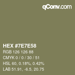 Color code: HEX #7E7E58 | qconv.com