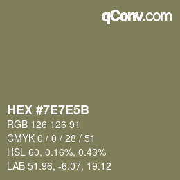 Color code: HEX #7E7E5B | qconv.com