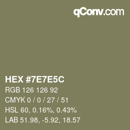 Color code: HEX #7E7E5C | qconv.com