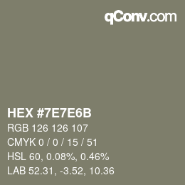 Farbcode: HEX #7E7E6B | qconv.com