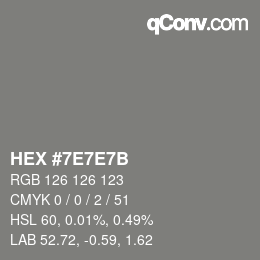 Color code: HEX #7E7E7B | qconv.com