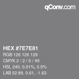 Código de color: HEX #7E7E81 | qconv.com