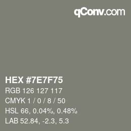 Color code: HEX #7E7F75 | qconv.com