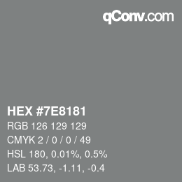 颜色代码: HEX #7E8181 | qconv.com