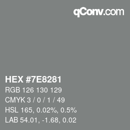 颜色代码: HEX #7E8281 | qconv.com
