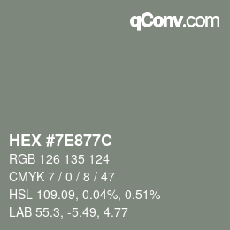 Color code: HEX #7E877C | qconv.com