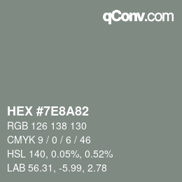 カラーコード: HEX #7E8A82 | qconv.com