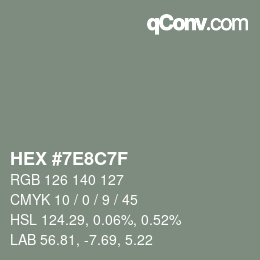Color code: HEX #7E8C7F | qconv.com