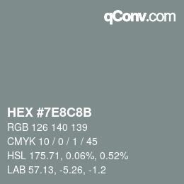 Color code: HEX #7E8C8B | qconv.com