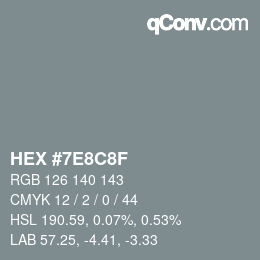 Color code: HEX #7E8C8F | qconv.com