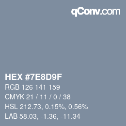 カラーコード: HEX #7E8D9F | qconv.com