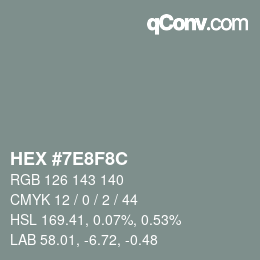 Color code: HEX #7E8F8C | qconv.com