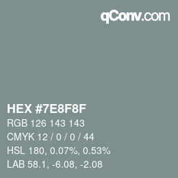 カラーコード: HEX #7E8F8F | qconv.com