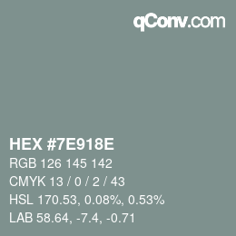 Color code: HEX #7E918E | qconv.com