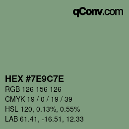 カラーコード: HEX #7E9C7E | qconv.com