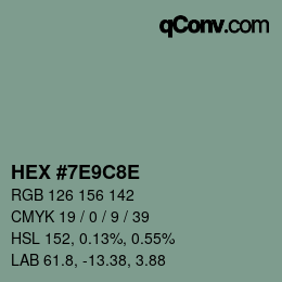 カラーコード: HEX #7E9C8E | qconv.com