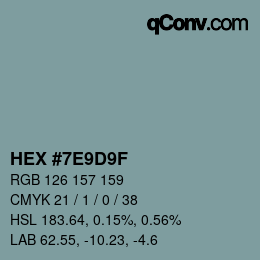 Color code: HEX #7E9D9F | qconv.com