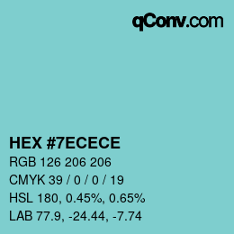 Color code: HEX #7ECECE | qconv.com