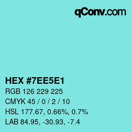 Color code: HEX #7EE5E1 | qconv.com