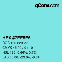 Farbcode: HEX #7EE5E5 | qconv.com
