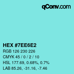 Color code: HEX #7EE6E2 | qconv.com