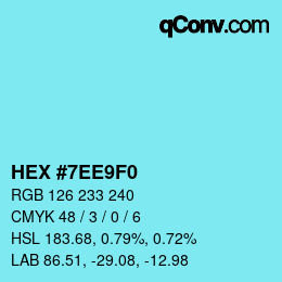 カラーコード: HEX #7EE9F0 | qconv.com
