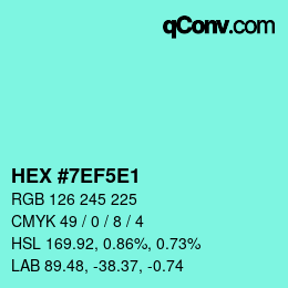 Color code: HEX #7EF5E1 | qconv.com
