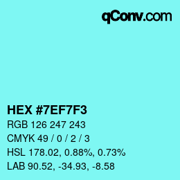Farbcode: HEX #7EF7F3 | qconv.com