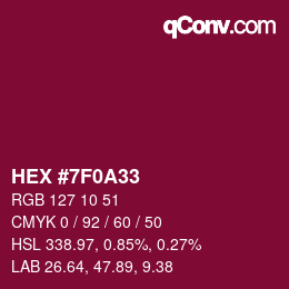 カラーコード: HEX #7F0A33 | qconv.com