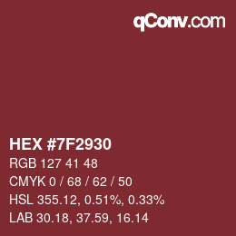 Farbcode: HEX #7F2930 | qconv.com