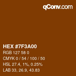 カラーコード: HEX #7F3A00 | qconv.com